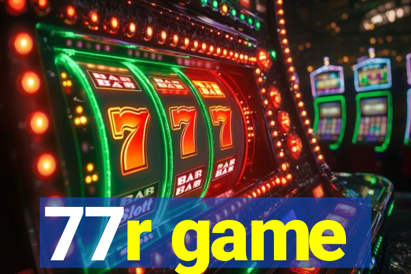 77r game